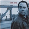 Dave Matthews - Some Devil