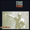 Eros Ramazzotti - Eros In Concert