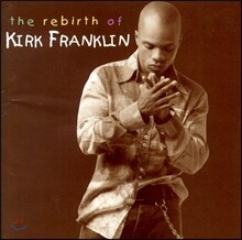 Kirk Franklin - Rebirth Of Kirk Franklin