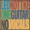Leo Kottke - One Guitar, No Vocals