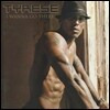 Tyrese - I Wanna Go There