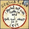 Seasick Steve (시식 스티브) - I Started Out With Nothin and I Still Got Most of It Left [LP]