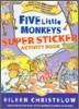 Eileen Christelow's Five Little Monkeys Super Sticker Activity Book