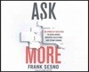 Ask More: The Power of Questions to Open Doors, Uncover Solutions, and Spark Change
