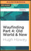 Wayfinding Part 4: Old World & New