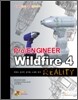 Pro / Engineer Wildfire 4 Reality