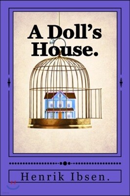 A Doll's House.