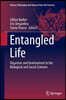 Entangled Life: Organism and Environment in the Biological and Social Sciences