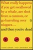 And Then You're Dead: What Really Happens If You Get Swallowed by a Whale, Are Shot from a Cannon, or Go Barreling Over Niagara