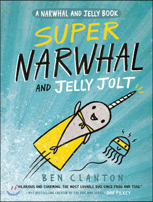 Super Narwhal and Jelly Jolt