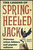 The Legend of Spring-Heeled Jack: Victorian Urban Folklore and Popular Cultures