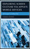 Exploring Screen Culture via Apple's Mobile Devices: Life through the Looking Glass