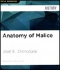 Anatomy of Malice: The Enigma of the Nazi War Criminals