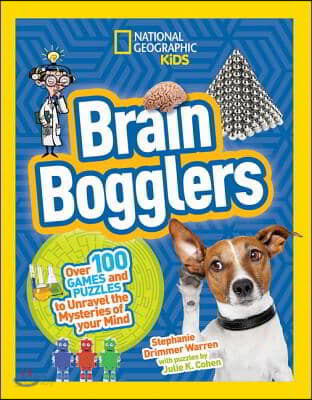 Brain Bogglers: Over 100 Games and Puzzles to Reveal the Mysteries of Your Mind