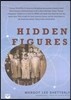 Hidden Figures: The American Dream and the Untold Story of the Black Women Mathematicians Who Helped Win the Space Race