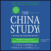 The China Study, Revised and Expanded Edition: The Most Comprehensive Study of Nutrition Ever Conducted and the Startling Implications for Diet, Weigh