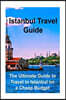 Istanbul Travel Guide: The Ultimate Guide to Travel to Istanbul on a Cheap Budget: Istanbul, Istanbul Book, Istanbul Guide, Istanbul Tips, Is