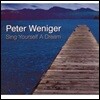 Peter Weniger - Sing Yourself A Dream