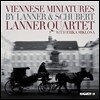 Lanner Quartet 빈 미니어처 - 슈베르트 / 라너: 작품집 - 현악 사중주, 성악 편곡반 (Viennese Quartets - Joseph Lanner / Schubert) 에리카 미클로사, 라너 콰르텟