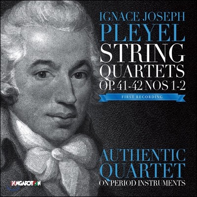 Authentic Quartet 플레옐: 현악 사중주 Op.41-42 Nos.1-2 (Ignace Joseph Pleyel: String Quartets) 오센틱 콰르텟