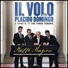 Il Volo / Placido Domingo 일 볼로와 플라시도 도밍고의 노테 마지카 - 쓰리 테너 헌정음반 (Notte Magica - A Tribute to the Three Tenors)
