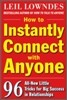 How to Instantly Connect with Anyone: 96 All-New Little Tricks for Big Success in Relationships