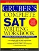 Gruber's Complete SAT Writing Workbook