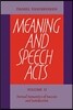 Meaning and Speech Acts: Volume 2, Formal Semantics of Success and Satisfaction