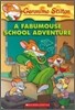 Geronimo Stilton #38 : A Fabumouse School Adventure