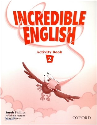 Incredible English 2 : Activity Book