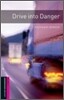 Oxford Bookworms Library 3/E Starter: Drive into Danger