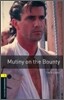 Oxford Bookworms Library 3/E 1: Mutiny on the Bounty
