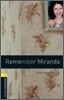 Oxford Bookworms Library 3/E 1: Remember Miranda