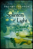 Splinters of Light