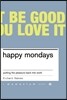 Happy Mondays: Putting the Pleasure Back Into Work