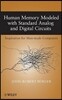 Human Memory Modeled with Standard Analog and Digital Circuits