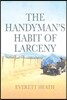 The Handyman's Habit of Larceny