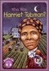 Who Was Harriet Tubman? (Book+CD)