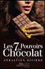 Les 7 Pouvoirs Du Chocolat