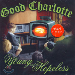 Good Charlotte - The Young And The Hopeless