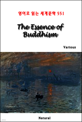 The Essence of Buddhism - 영어로 읽는 세계문학 551