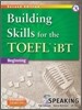 Building Skills for the TOEFL iBT Speaking : Beginning, 2/E