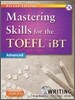 Mastering Skills for the TOEFL iBT Writing : Advanced