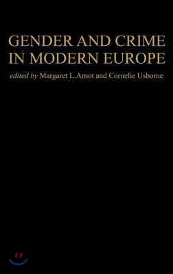 Gender And Crime In Modern Europe