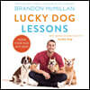 Lucky Dog Lessons Lib/E: Train Your Dog in 7 Days