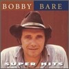 Bobby Bare - Super Hits