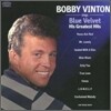Bobby Vinton - Sings Blue Velvet: His Greatest Hits
