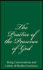 The Practice of the Presence of God: Being Conversations and Letters of Brother Lawrence