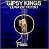 Gipsy Kings - Luna De Fuego