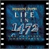 Jermaine Dupri - Life In 1472